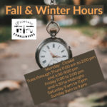 Important News! Fall/Winter Hours